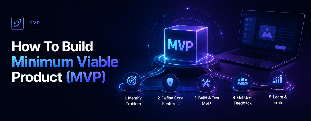 How To Build Minimum Viable Product (MVP)