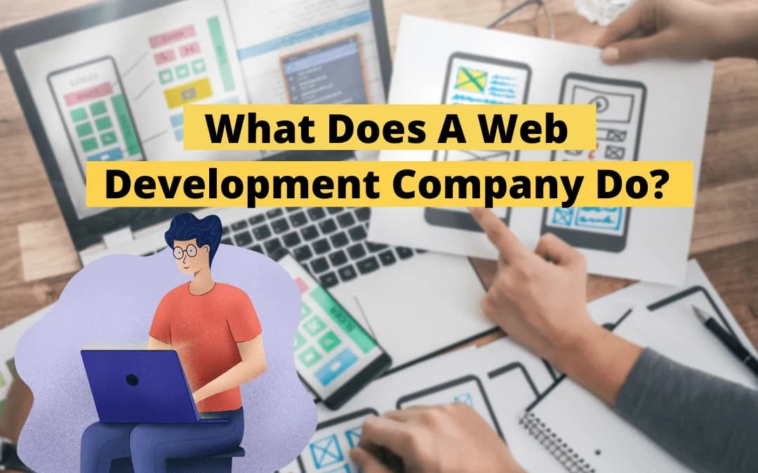 What Does a Web Development Company Do?