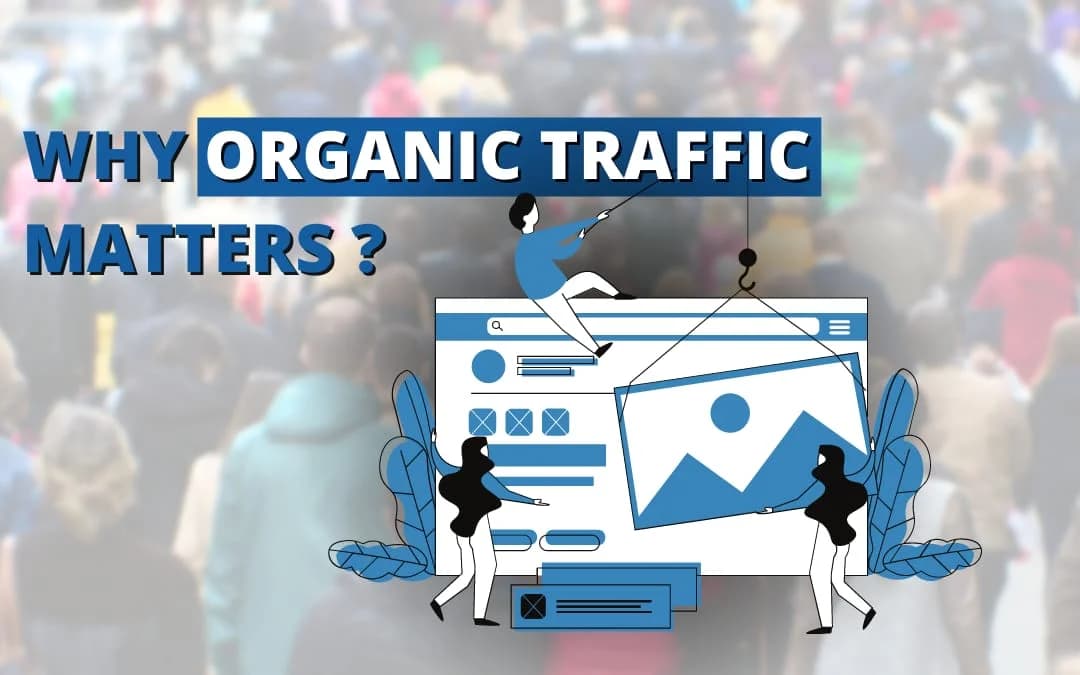 Why Organic Traffic Matters?