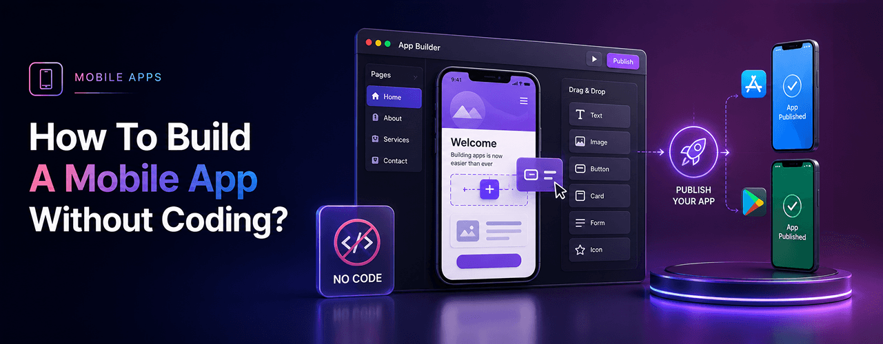 How To Build A Mobile App Without Coding?
